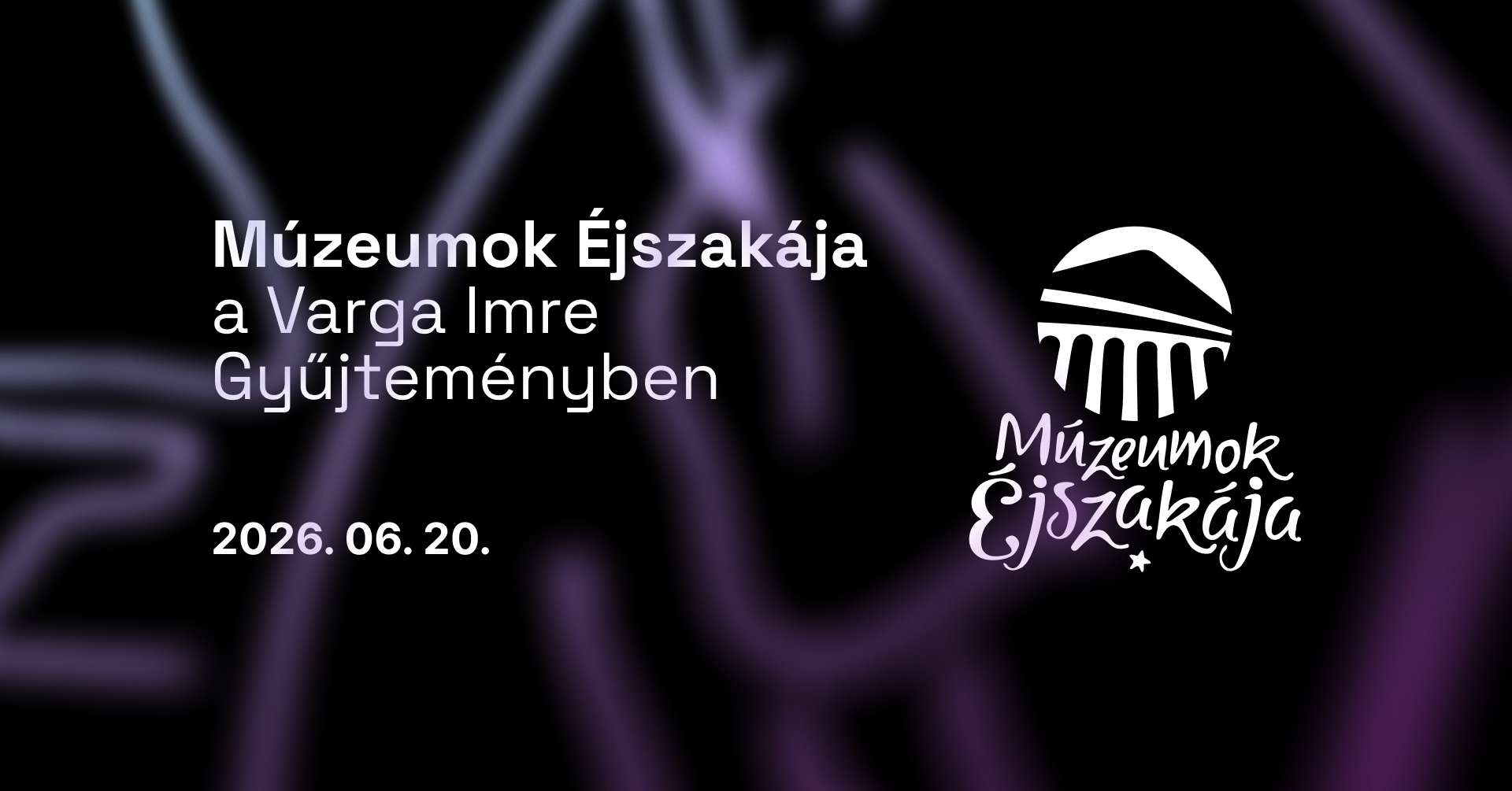 Múzeumok Éjszakája a Varga Imre Gyűjteményben 2026